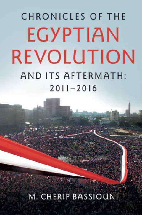 Cover image for book Chronicles of the Egyptian Revolution and its Aftermath: 2011–2016