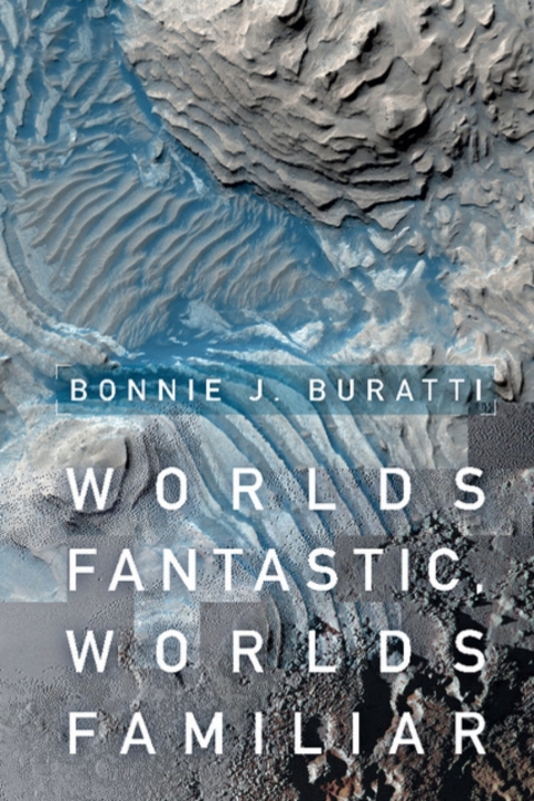 Cover image for book Worlds Fantastic, Worlds Familiar