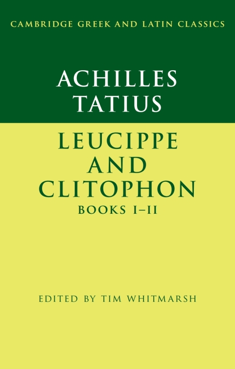 Cover image for book Achilles Tatius: Leucippe and Clitophon Books I–II