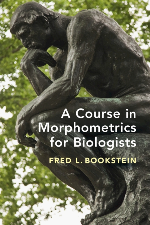 Cover image for book A Course in Morphometrics for Biologists