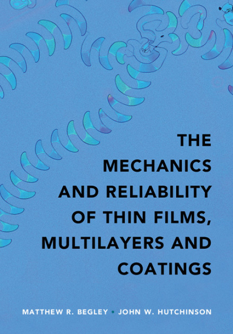 The Mechanics and Reliability of Films, Multilayers and Coatings 