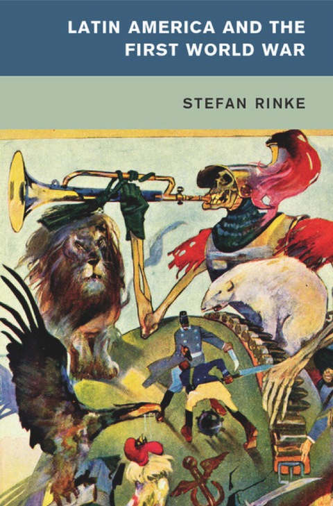Cover image for book Latin America and the First World War