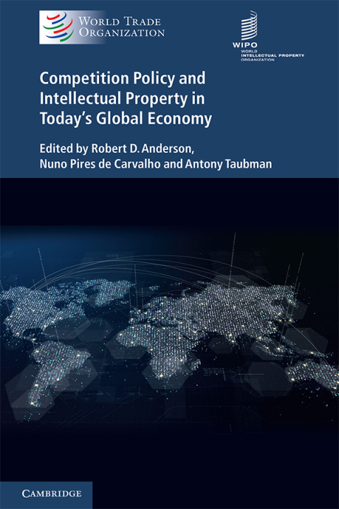 Cover image for book Competition Policy and Intellectual Property in Today's Global Economy