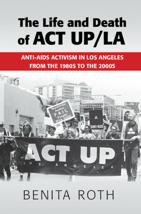 Cover image for book The Life and Death of ACT UP/LA