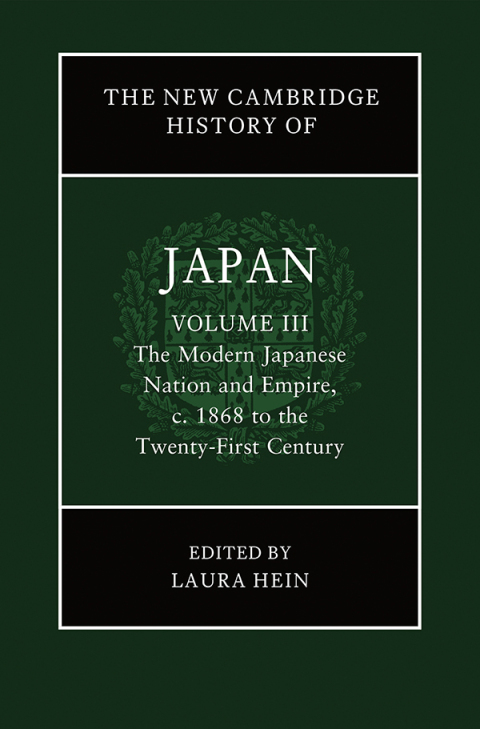 Cover image for book The New Cambridge History of Japan: Volume 3, The Modern Japanese Nation and Empire, c.1868 to the Twenty-First Century