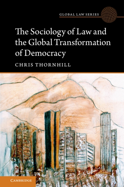 The Sociology of Law and the Global Transformation of Democracy 