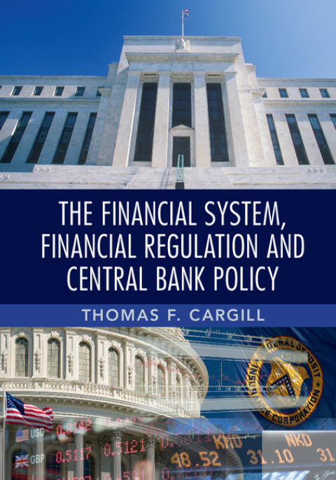 Cover image for book The Financial System, Financial Regulation and Central Bank Policy
