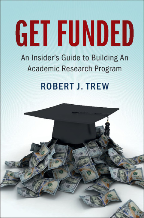 Cover image for book Get Funded: An Insider's Guide to Building An Academic Research Program