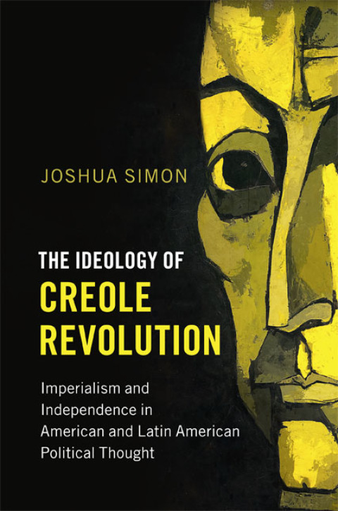 Cover image for book The Ideology of Creole Revolution