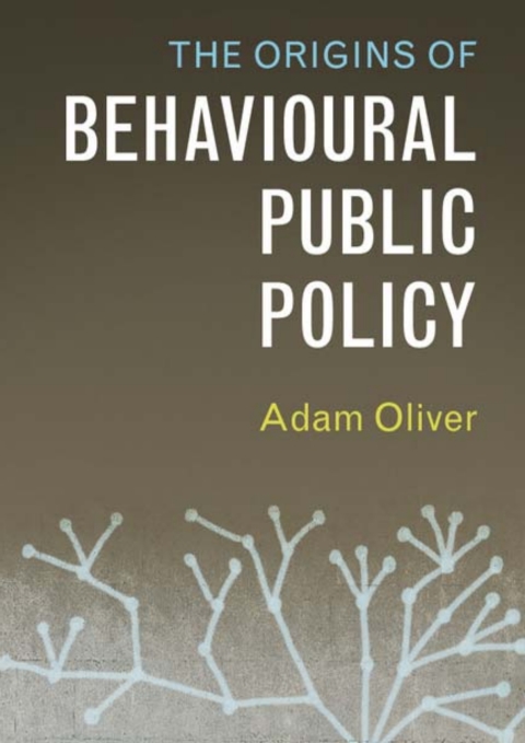 Cover image for book The Origins of Behavioural Public Policy
