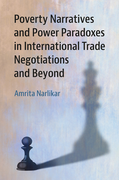 Cover image for book Poverty Narratives and Power Paradoxes in International Trade Negotiations and Beyond