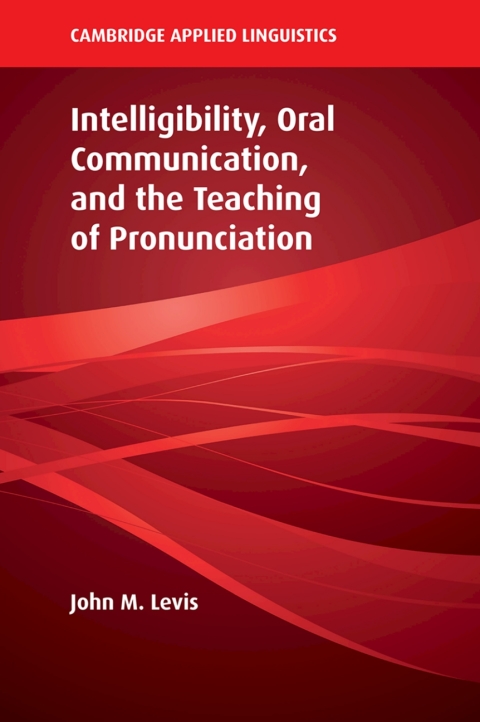 Cover image for book Intelligibility, Oral Communication, and the Teaching of Pronunciation