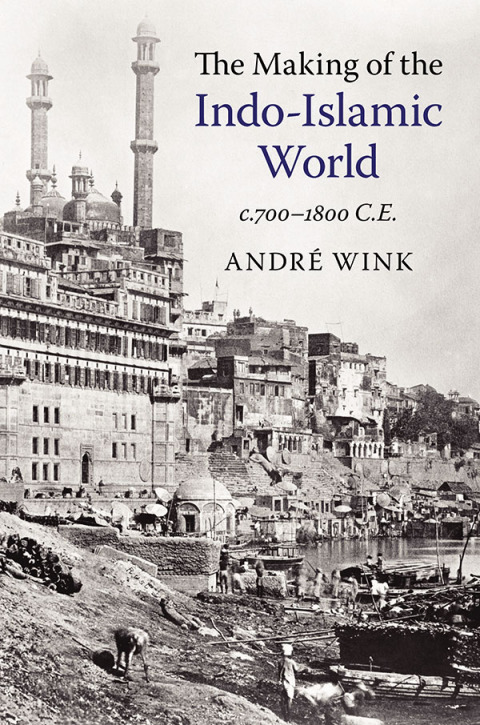 Cover image for book The Making of the Indo-Islamic World