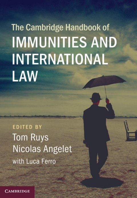 Cover image for book The Cambridge Handbook of Immunities and International Law