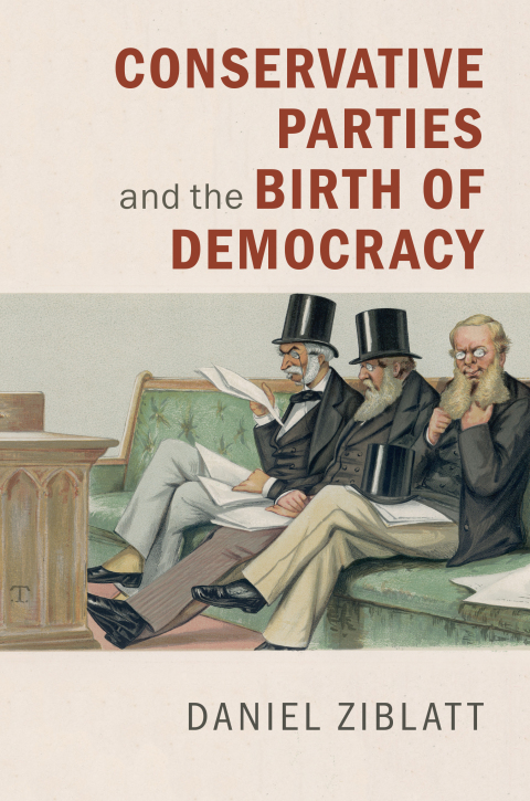 Cover image for book Conservative Parties and the Birth of Democracy