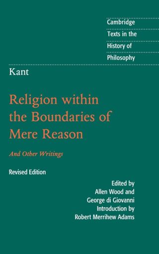 Kant: Religion within the Boundaries of Mere Reason