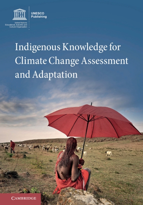 Cover image for book Indigenous Knowledge for Climate Change Assessment and Adaptation