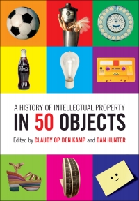 Cover image: A History of Intellectual Property in 50 Objects 1st edition 9781108420013