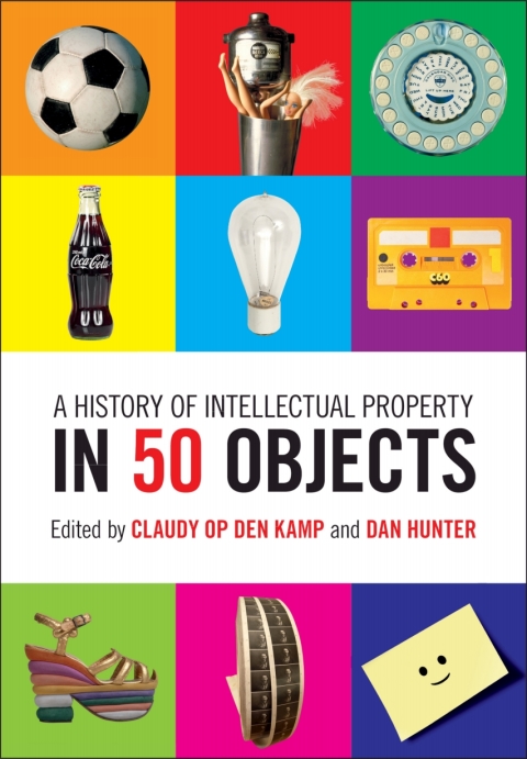 Cover image for book A History of Intellectual Property in 50 Objects
