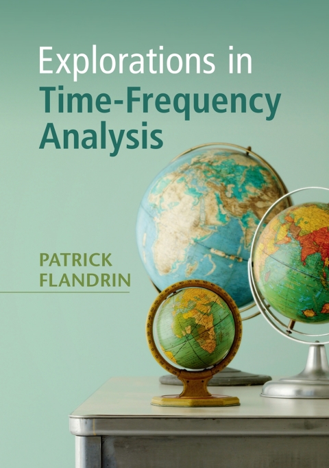 Cover image for book Explorations in Time-Frequency Analysis