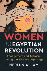 Cover image: Women and the Egyptian Revolution 9781108421904