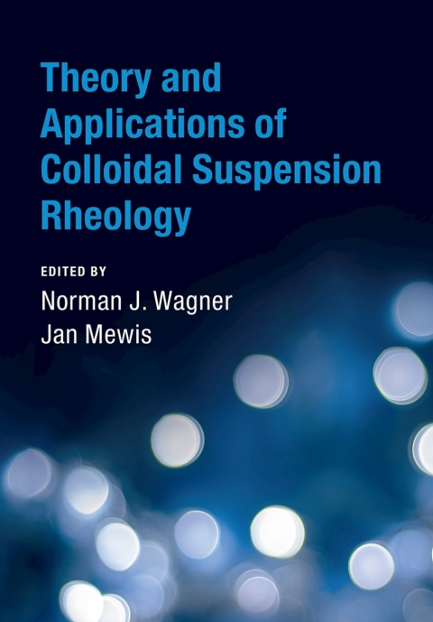 Cover image for book Theory and Applications of Colloidal Suspension Rheology