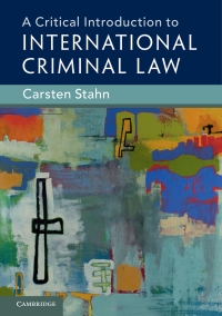 Cover image: A Critical Introduction to International Criminal Law 9781108423205
