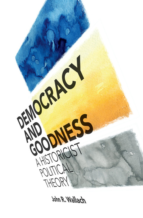 Cover image for book Democracy and Goodness