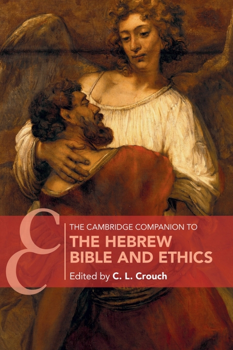 The Cambridge Companion to the Hebrew Bible and Ethics 