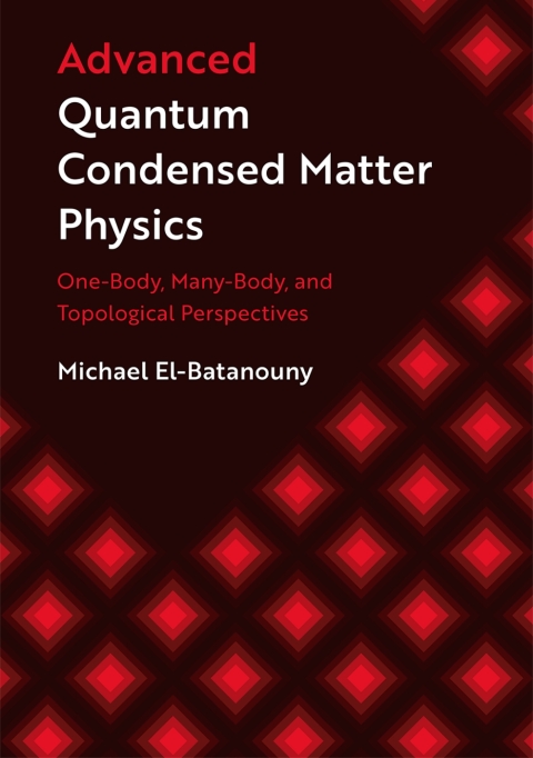 Cover image for book Advanced Quantum Condensed Matter Physics