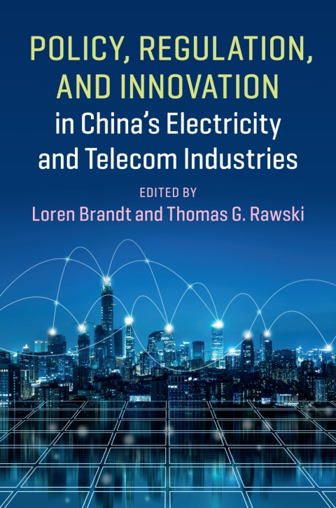 Cover image for book Policy, Regulation and Innovation in China's Electricity and Telecom Industries