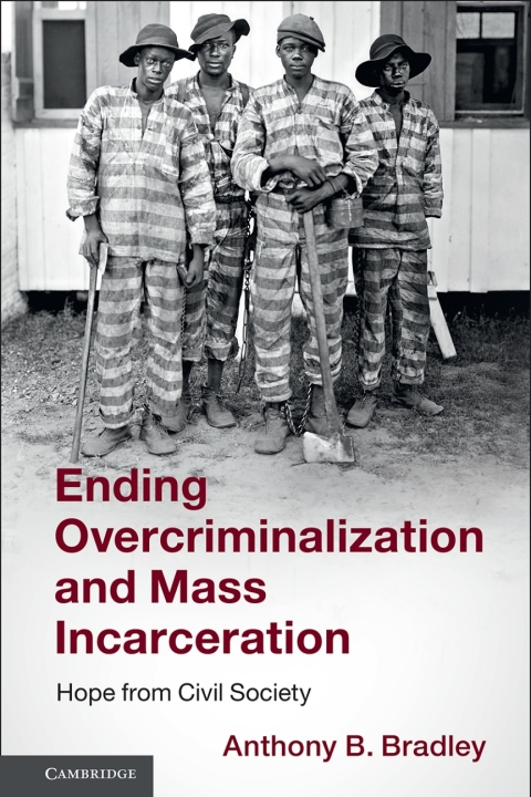 Cover image for book Ending Overcriminalization and Mass Incarceration