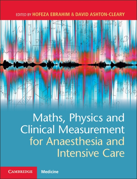 Cover image for book Maths, Physics and Clinical Measurement for Anaesthesia and Intensive Care