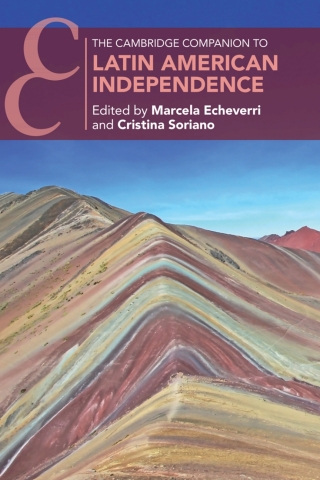 The Cambridge Companion to Latin American Independence