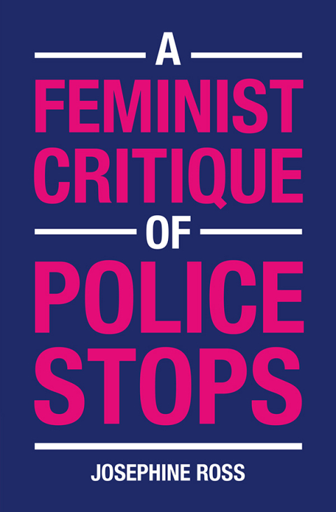 Cover image for book A Feminist Critique of Police Stops