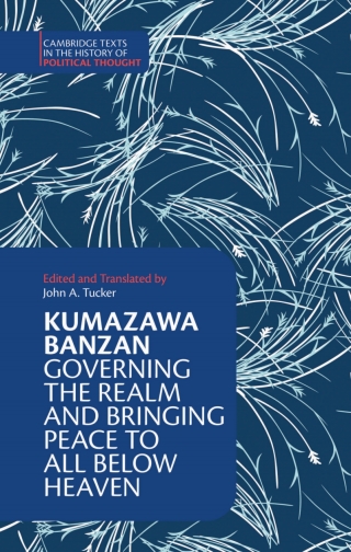 Kumazawa Banzan: Governing the Realm and Bringing Peace to All below Heaven