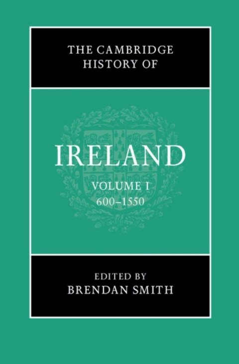Cover image for book The Cambridge History of Ireland: Volume 1, 600–1550