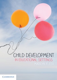 صورة الغلاف: Child Development in Educational Settings 9781316631881