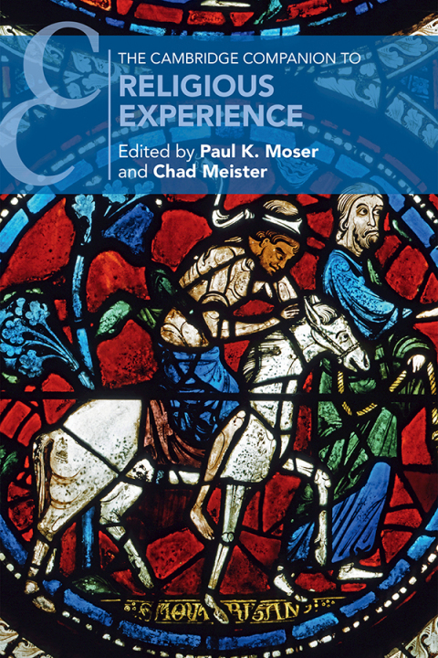 The Cambridge Companion to Religious Experience 