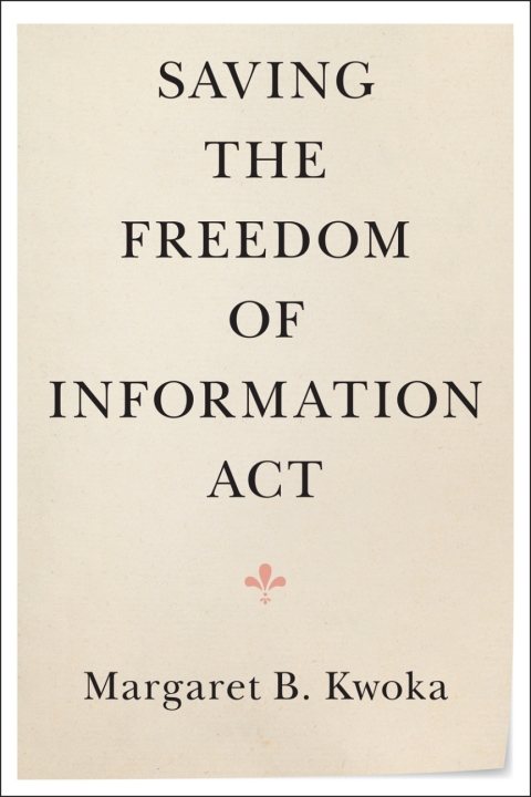 Cover image for book Saving the Freedom of Information Act