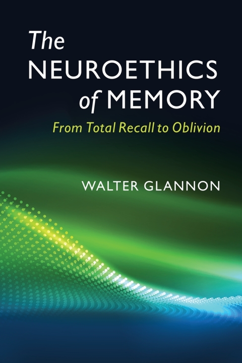 Cover image for book The Neuroethics of Memory