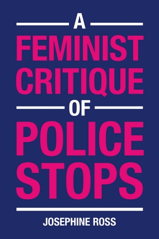 A Feminist Critique of Police Stops