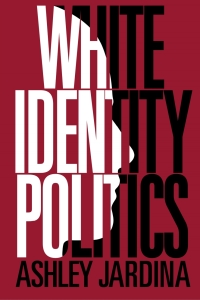 Cover image: White Identity Politics 9781108475525