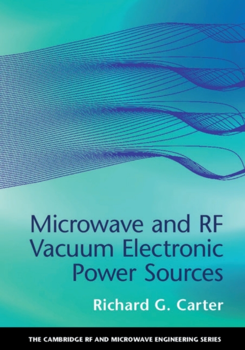 Microwave and RF Vacuum Electronic Power Sources 
