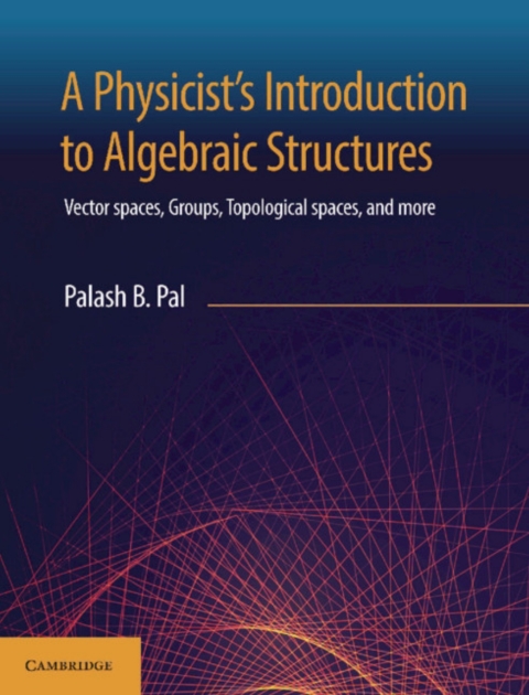 Cover image for book A Physicist's Introduction to Algebraic Structures