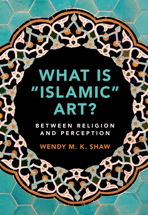 Cover image for book What is 'Islamic' Art?
