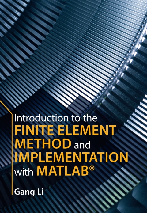 Introduction to the Finite Element Method and Implementation with MATLABÂ® 