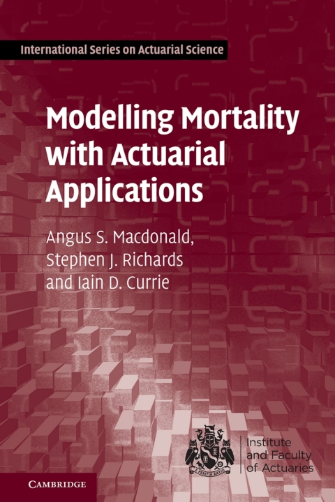 Modelling Mortality with Actuarial Applications 
