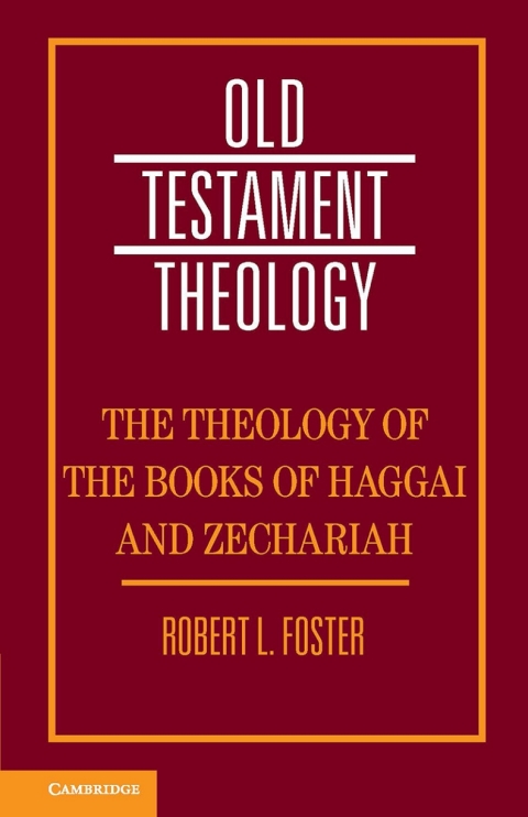 Cover image for book The Theology of the Books of Haggai and Zechariah