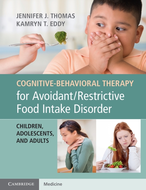 Cognitive-Behavioral Therapy for Avoidant/Restrictive Food Intake Disorder 